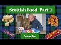 Scottish food- Part 2 | Snack