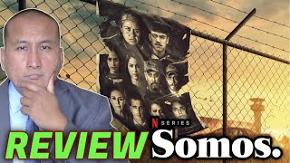 Somos Netflix Series Review 2021