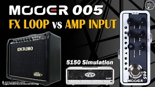 MOOER 005 to Fx LOOP Return vs AMP INPUT / METEORO Nitrous GS 160 Amp.