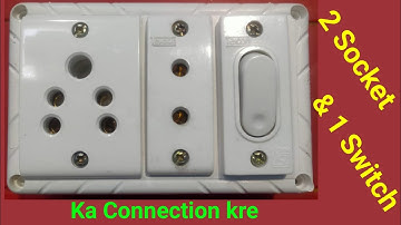 2socket & 1switch ka connection karna shikhe  By Ps electronics