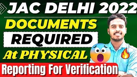 JAC DELHI DOCUMENTS REQUIRED 2022🔥| At Time Of Physical Reporting🔥| DTU/NSUT/IIITD ADMISSION PROCESS