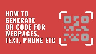 How to Generate QR Code for web Pages, URL, Phone, Texts