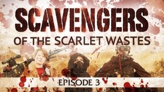 Scavengers of The Scarlet Wastes - Episode 3 Fighting