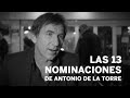 Repasamos con ANTONIO DE LA TORRE sus 13 nominaciones a los GOYA