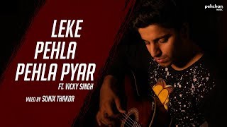 Leke Pehla Pehla Pyar | Vicky Singh | Redux Cover | CID chords