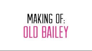 Making Of: Old Bailey