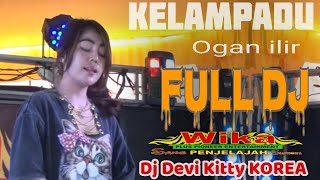 KELAMPADU Ogan Ilr FULL DJ Devi Kitty KOREA WIKA sang PENJELAJAH sumsel