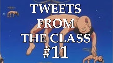 Tweets From The Class #11: "Spinning Like a Helicopter"