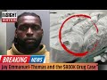 Jay Emmanuel Thomas Admits Smuggling 60kg Of Cannabis Into The UK Jay Emmanuel Thomas Admits Smuggling 60kg Of Cannabis Into The UK