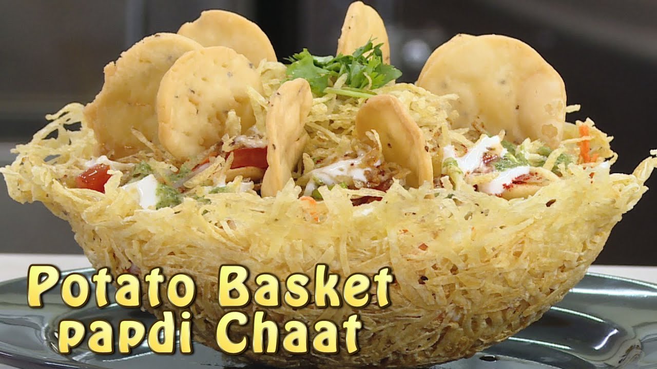 Homemade Potato Basket With Papdi Chat Recipe Potato Chips Style by Vahchef | Vahchef - VahRehVah