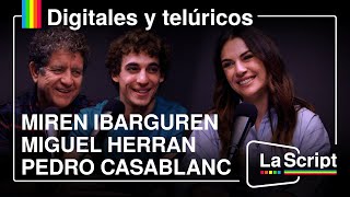 La Script | Miren Ibarguren, Miguel Herrán y Pedro Casablanc | Barranquismo del corazón by La Script 19,110 views 5 months ago 59 minutes