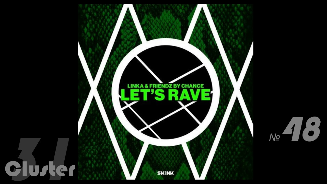 Watch Linka, Friendz By Chance - Lets Rave (Extended Mix)(Electro House) on YouTube Watch Linka, Friendz By Chance - Lets Rave (Extended Mix)(Electro House) on YouTube