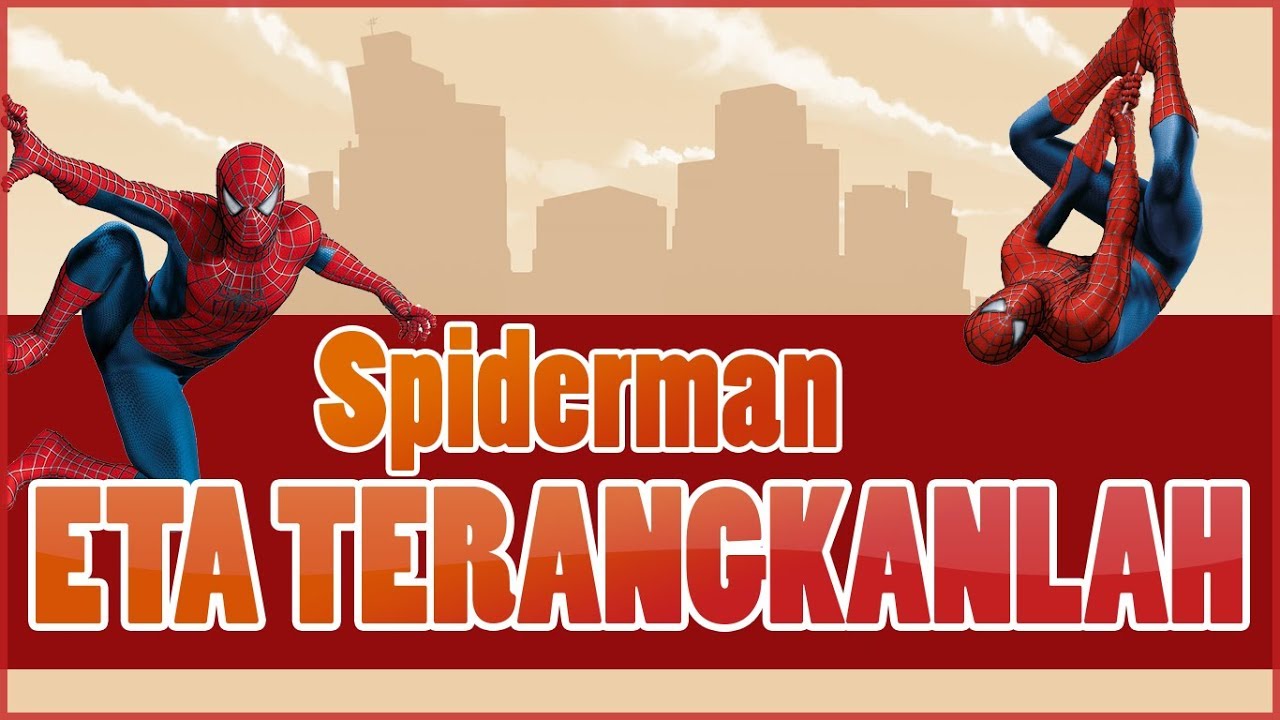 ETA TERANGKANLAH SPIDERMAN Joget Dangdut Parody New Version YouTube