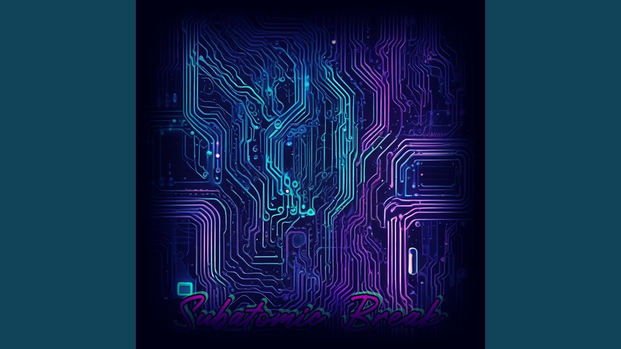 Watch Subatomic Break on YouTube Watch Subatomic Break on YouTube