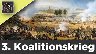 Dritter Koalitionskrieg 1805 - Ursachen, Ablauf, Erfolge des 3. Koalitionskrieges einfach erklärt!