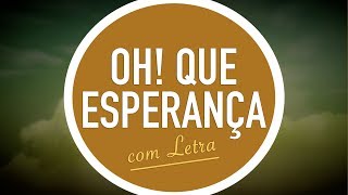 Video thumbnail of "OH QUE ESPERANÇA | CD JOVEM | MENOS UM"
