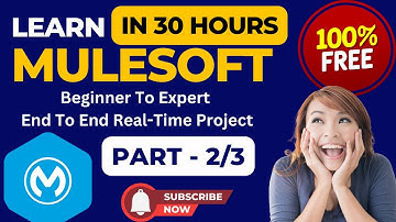 MuleSoft Full Course (30 Hours) – Beginner to Advanced | Complete Free Training Part-2