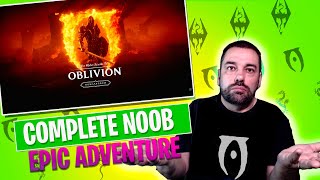 COMPLETE NOOB PLAYS - OBLIVION REMASTERED