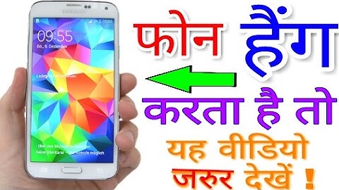 phone hang solution | 12 tips ,मोबाइल हैंग को कैसे ठीक करें | how to solve mobile hang problem |