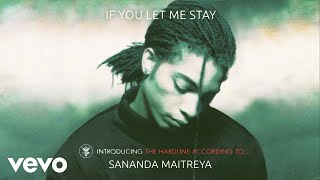 Video thumbnail of "Sananda Maitreya - If You Let Me Stay (Remastered - Official Audio)"