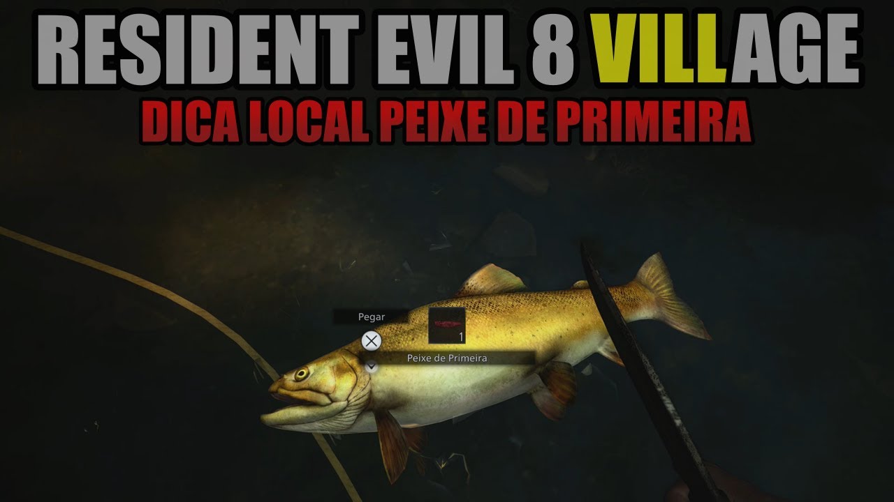Re8 Fish RESIDENT EVIL 8 VILLAGE | DICA LOCAL PEIXE DE PRIMEIRA | PT BR | PS5 ...