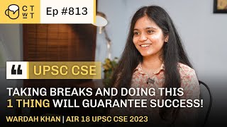 CTWT E813 - AIR 18 UPSC CSE 2023 Topper Wardah Khan | Second Attempt | Optional sociology