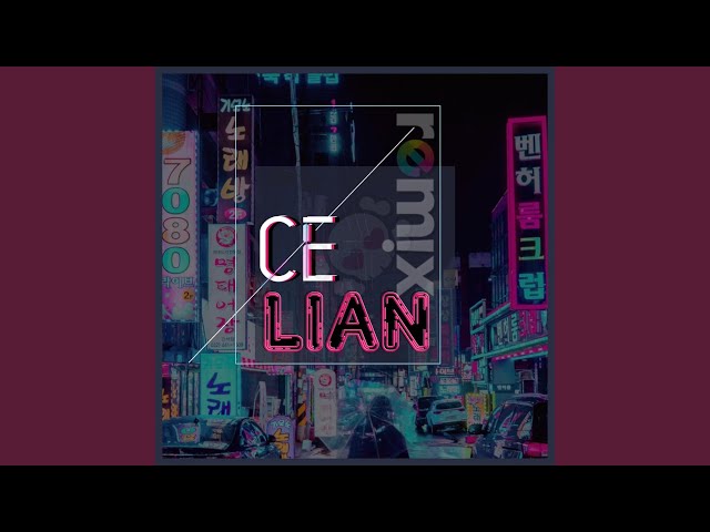 Ce Lian (Remix) class=