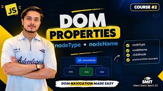 DOM Properties Explained | nodeType, nodeName & parentNode | SMIT MERN Stack Batch 23 | Course #2