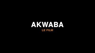 AKWABA Le Film [ HYMNE OFFICIEL DE LA CAN 2023 ]