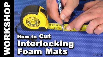 How to Cut Foam Mats in 4 Easy Steps - Greatmats