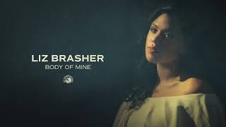 Video thumbnail of "Liz Brasher - Body of Mine (Official Audio)"