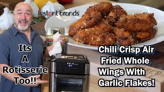 Chili Crisp Air Fried Whole WIngs with Garlic Flakes in the Instant Vortex Rotisserie Basket