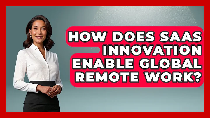 How Does SaaS Innovation Enable Global Remote Work? - The SaaS Pros Breakdown
