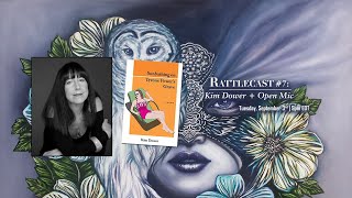 Kim Dower + Open Mic | Rattlecast #7