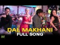 Dal Makhani - Full Audio Song - Dr. Cabbie