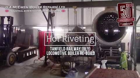 Hot Riveting a Steam Locomotive Boiler