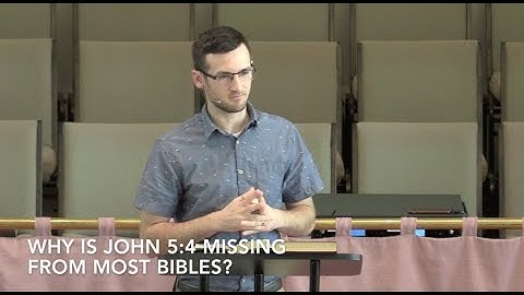 Why is John 5:4 missing from most Bibles?