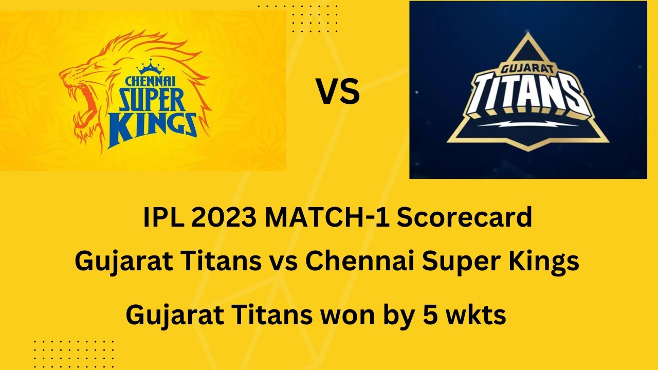 Gujarat Titans won by 5 wkts | CSK VS GT  Scorecard | Match-1
