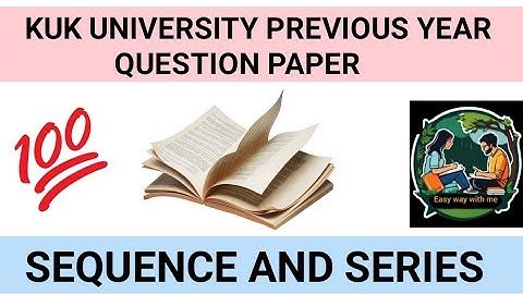 Sequence And Series 🔥kuk University 6 Sem previous year question paper 2025 👍