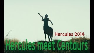 Hercules meet Centaurs