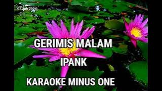 GERIMIS MALAM // IPANK//ORIGINAL KARAOKE MINUS ONE // (COVER)