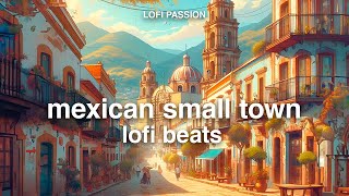 Mexico Lo-Fi  Beats 🌞