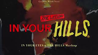 The Weeknd - In Your Hills (In Your Eyes/The Hills Mashup)