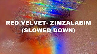 Red Velvet- Zimzalabim (𝓢𝓵𝓸𝔀𝓮𝓭 𝓭𝓸𝔀𝓷)