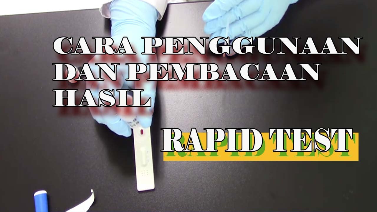 Cara penggunaan Dan Pembacaan Hasil Rapid Test - YouTube