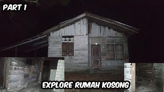 EXPLORE RUMAH KOSONG TERBENGKALAI GUYSSSS | PART1