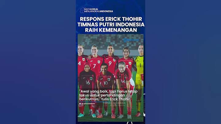 RESPONS KETUM PSSI ERICK THOHIR Seusai Timnas Putri Indonesia Tumbangkan Kirgizstan #shorts