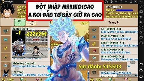 Ngọc Rồng Online - Đột nhập mrking1sao của a Koi bây giờ ra sao - Xayda chơi sức đánh cực vip  !!