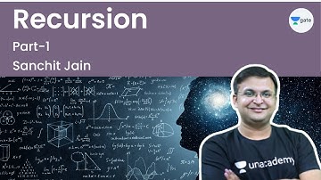 Recursion | Part-2 | Sanchit Jain | Unacademy Computer Science