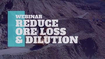 Reduce Ore Loss & Dilution